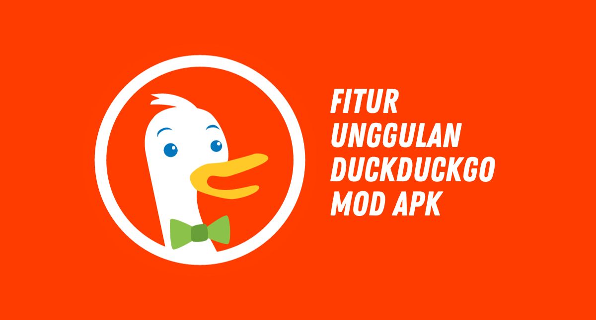 Fitur Unggulan DuckDuckGo Apk Mod