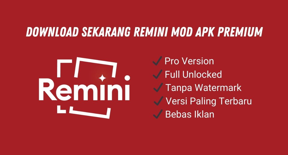 Remini Mod Apk Premium Full Unlocked Tanpa Watermark Terbaru