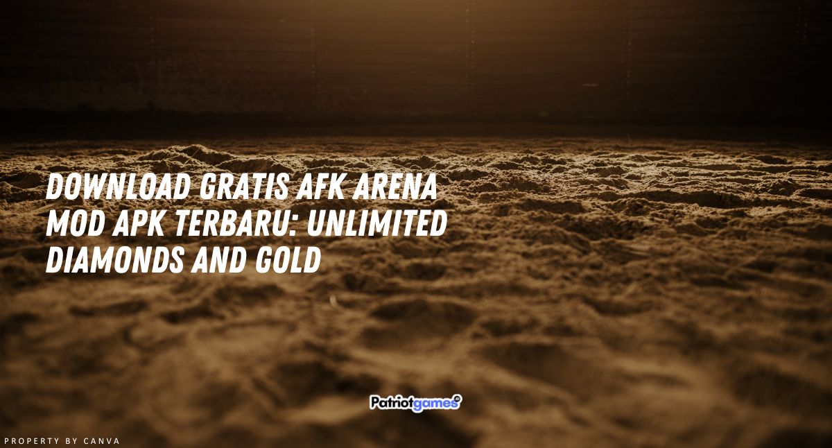 Download Gratis AFK Arena Mod APK Terbaru: Unlimited Diamonds and Gold