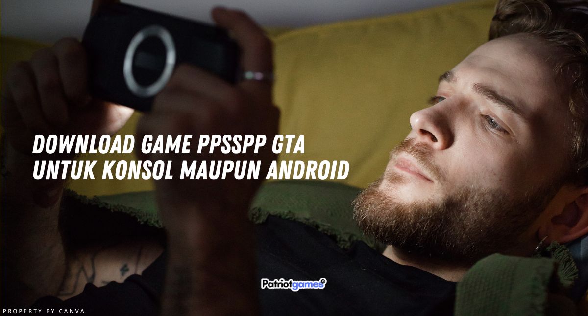 Download Game PPSSPP GTA untuk Konsol Maupun Android