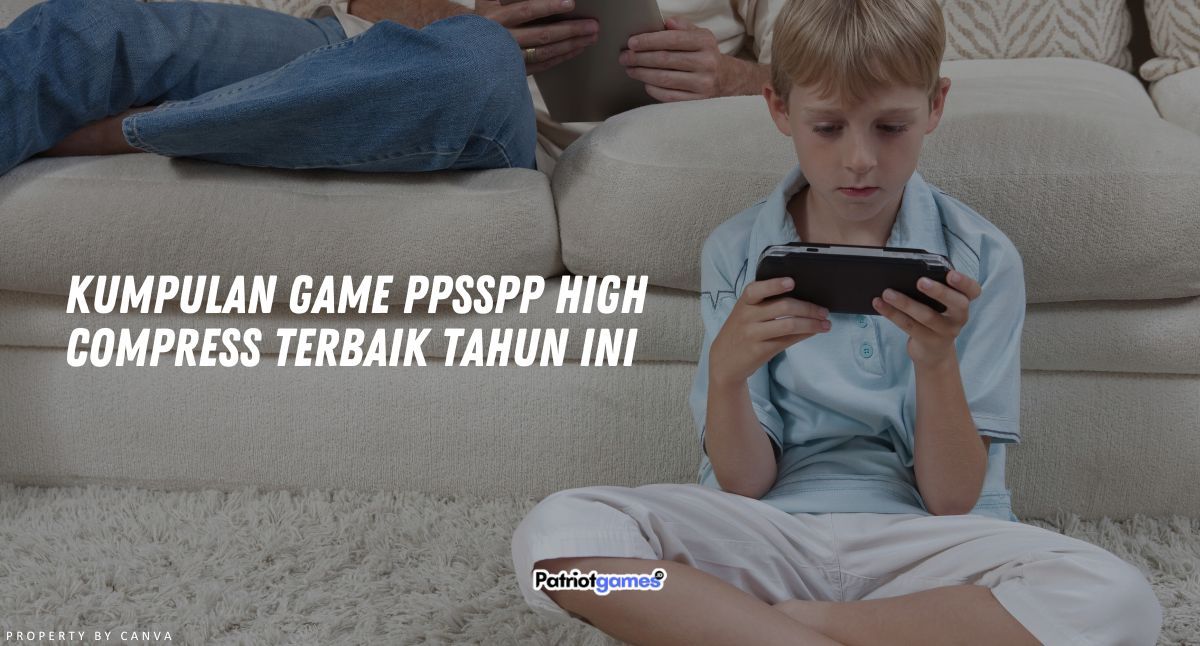 Kumpulan Game PPSSPP High Compress Terbaik Tahun ini