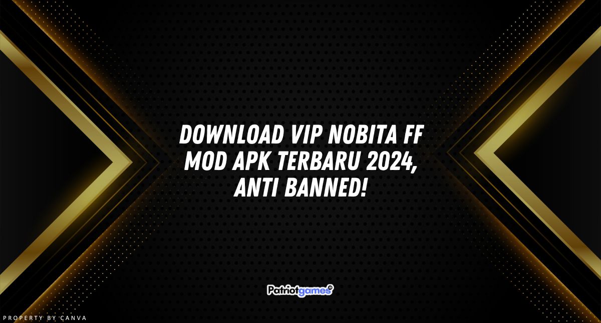 Download VIP Nobita FF MOD APK Terbaru 2024, Anti Banned!